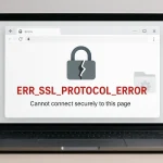 Como Identificar e Resolver o ERR_SSL_PROTOCOL_ERROR